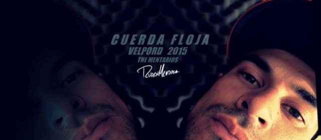 Estreno «Cuerda Floja – Velpord 2015 – The Mentarios»