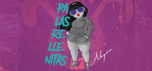 ALAYÓN LANZA TEMA «PA’ LAS RELLENITAS» PARA RESALTAR SU GRAN VIRTUD