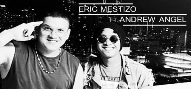 ERIC MESTIZO CANTA CON ANDREW ANGEL “SI NOS ESCAPAMOS”