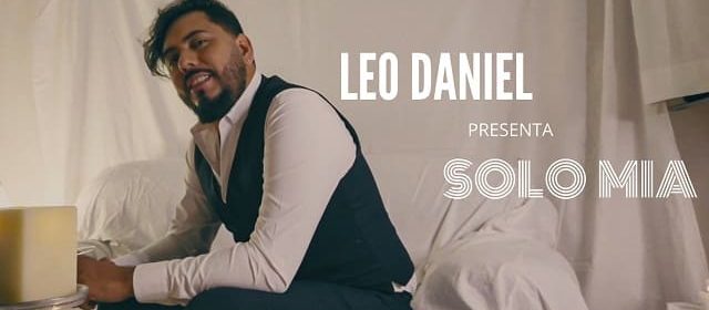 LEO DANIEL DEBUTA COMO SOLISTA CON “SOLO MÍA”