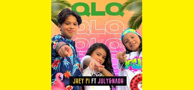 “QLQ” EL GRITO MUSICAL DE JHEY PI FEAT JULY & NAOH