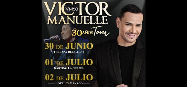 VÍCTOR MANUELLE CELEBRARÁ SUS “30 AÑOS TOUR” EN VENEZUELA