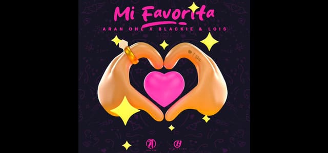 ARAN ONE JUNTO A BLACKIE & LOIS LLEGAN CON “MI FAVORITA”