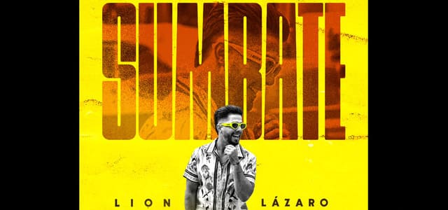 “SUMBATE” A BAILAR CON EL NUEVO TEMA DE LION LÁZARO