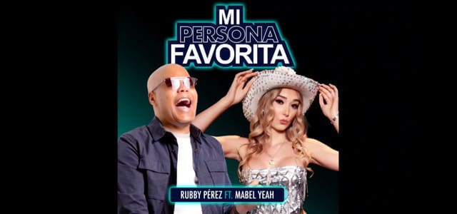 MABEL YEAH GRABÓ “MI PERSONA FAVORITA” CON LA LEYENDA DEL MERENGUE RUBBY PÉREZ