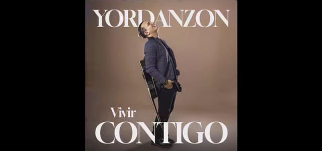 “VIVIR CONTIGO” LA NUEVA PROPUESTA MUSICAL DE YORDANZON