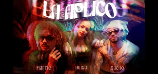 DIANA LANDA PROMOCIONA SU CANCIÓN “LA APLICO” JUNTO A NACHO Y MAFFIO