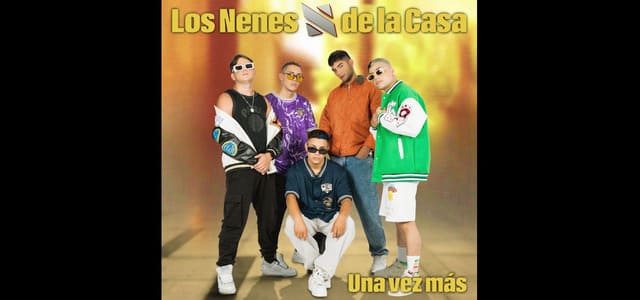 LOS NENES DE LA CASA REAVIVAN EL ÉXITO MUSICAL “UNA VEZ MÁS”