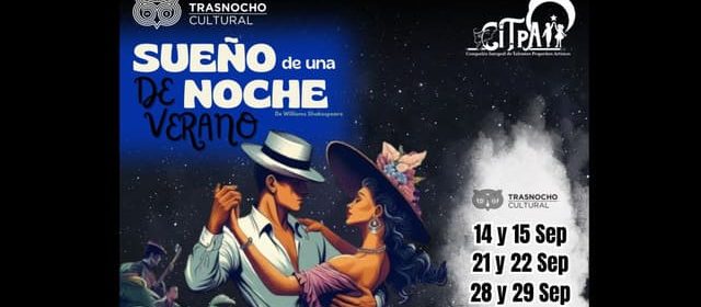 “SUEÑO DE UNA NOCHE DE VERANO” LLEGA TROPICALIZADA AL SON DE BOLEROS