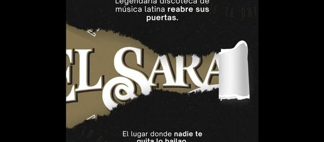 “EL SARAO” EL LUGAR QUE RECIBIÓ A GRANDES ESTRELLAS DE LA MÚSICA LATINA Y NACIONAL ESTÁ DE VUELTA