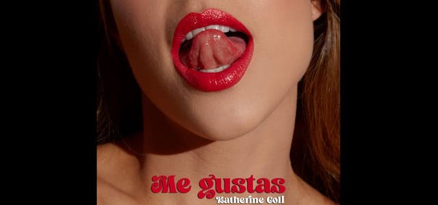 “ME GUSTAS” LO NUEVO DE KATHERINE COLL